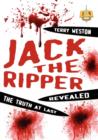Image for Jack the Ripper Revealed : The Truth at Last