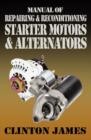 Image for Manual of Repairing &amp; Reconditioning Starter Motors and Alternators