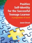 Image for Positive Self-Identity for the Successful Teenage Learner