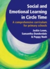 Image for Social and emotional learning in circle time  : a comprehensive curriculum for primary schools