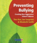 Image for Preventing bullying  : creating non-aggressive school cultures