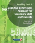 Image for Teaching Tools 3 : Cognitive Behavioural Approach for Secondary Staff and Students 3