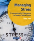 Image for Managing Stress : A Comprehensive Programme to Support Young People