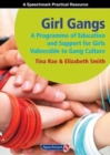 Image for Girl Gangs : A Programme of Education and Support for Girls Vulnerable to Gang Culture