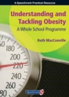 Image for Understanding and Tackling Obesity : A Whole-School Guide