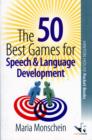 Image for The 50 best games for speech &amp; language development