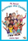 Image for All About Mummies and Daddies: A Workbook for Younger Children Moving to New Familes