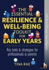 Image for The Essential Resilience &amp; Wellbeing Toolkit for Early Years &amp; Younger Children