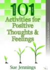 Image for 101 Ideas for Positive Thoughts &amp; Feelings