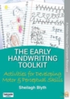 Image for The early handwriting skills toolkit  : activities for developing motor &amp; perceptual skills