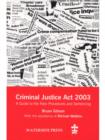 Image for Criminal Justice Act 2003: a guide to the new procedures and sentencing