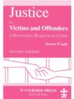 Image for Justice for victims and offenders: a restorative response to crime