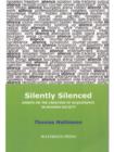 Image for Silently silenced: essays on the creation of acquiescence in modern society