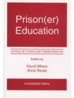 Image for Prison(er) education: stories of change and transformation
