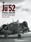 Image for Junkers Ju 52  : a history, 1933-1945