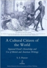 Image for A Cultural Citizen of the World : Sigmund Freud&#39;s Knowledge and Use of British and American Writings
