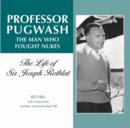 Image for Professor Pugwash : The Man Who Fought Nukes
