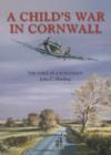 Image for A child&#39;s war in Cornwall  : &#39;the voice of a schoolboy&#39;