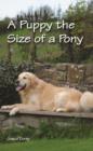 Image for A Puppy the Size of a Pony