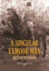 Image for A singular Exmoor man