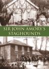 Image for Sir John Amory&#39;s Staghounds