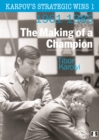 Image for Karpov&#39;s strategic wins 1  : the making of a champion