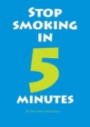 Image for Stop Smoking in 5 Minutes