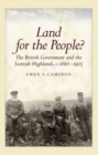 Image for Land for the People? : The British Government and the Scottish Highlands 1880-1925