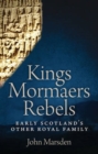Image for Kings, Mormaers and Rebels