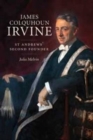Image for James Colquhoun Irvine  : St Andrews&#39; second founder