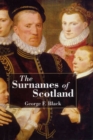 Image for The surnames of Scotland  : their origin, meaning, and history
