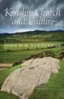 Image for Kinship, church and culture  : collected essays and studies by John W.M. Bannerman
