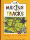 Image for Making Tracks in the Peak District : Fun Walks for Children in the Peak District