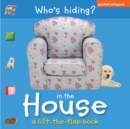 Image for In the house  : a lift-the-flap book