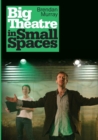 Image for Big Theatre in Small Spaces