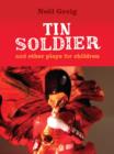 Image for Tin Soldier : and Other Plays for Children