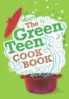 Image for The green teen cookbook