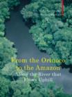 Image for Along The River That Flows Uphill - From the Orinocco to the Amazon