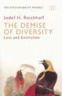 Image for The Demise of Diversity – Loss and Extinction