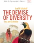 Image for The demise of diversity: loss and extinction