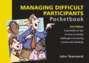 Image for The managing difficult participants pocketbook
