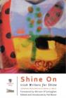 Image for Shine on : Irish Writers for Shine