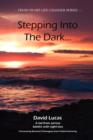 Image for Stepping Into The Dark : A Lad from Jarrow Battles with Sight Loss