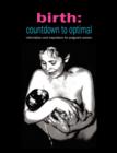 Image for Birth: Countdown to Optimal : Information and Inspiration for Pregnant Women