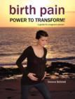 Image for Birth Pain: POWER TO TRANSFORM!