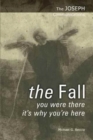 Image for The Fall : You Were There - It&#39;s Why You&#39;re Here