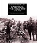 Image for Gallipoli and the Middle East 1914 - 1918