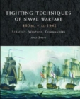Image for Fighting techniques of naval warfare  : 1190 BC-present