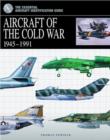 Image for Aircraft of the Cold War : 1945-1991