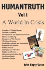 Image for HUMANTRUTH Volume One : A World In Crisis
